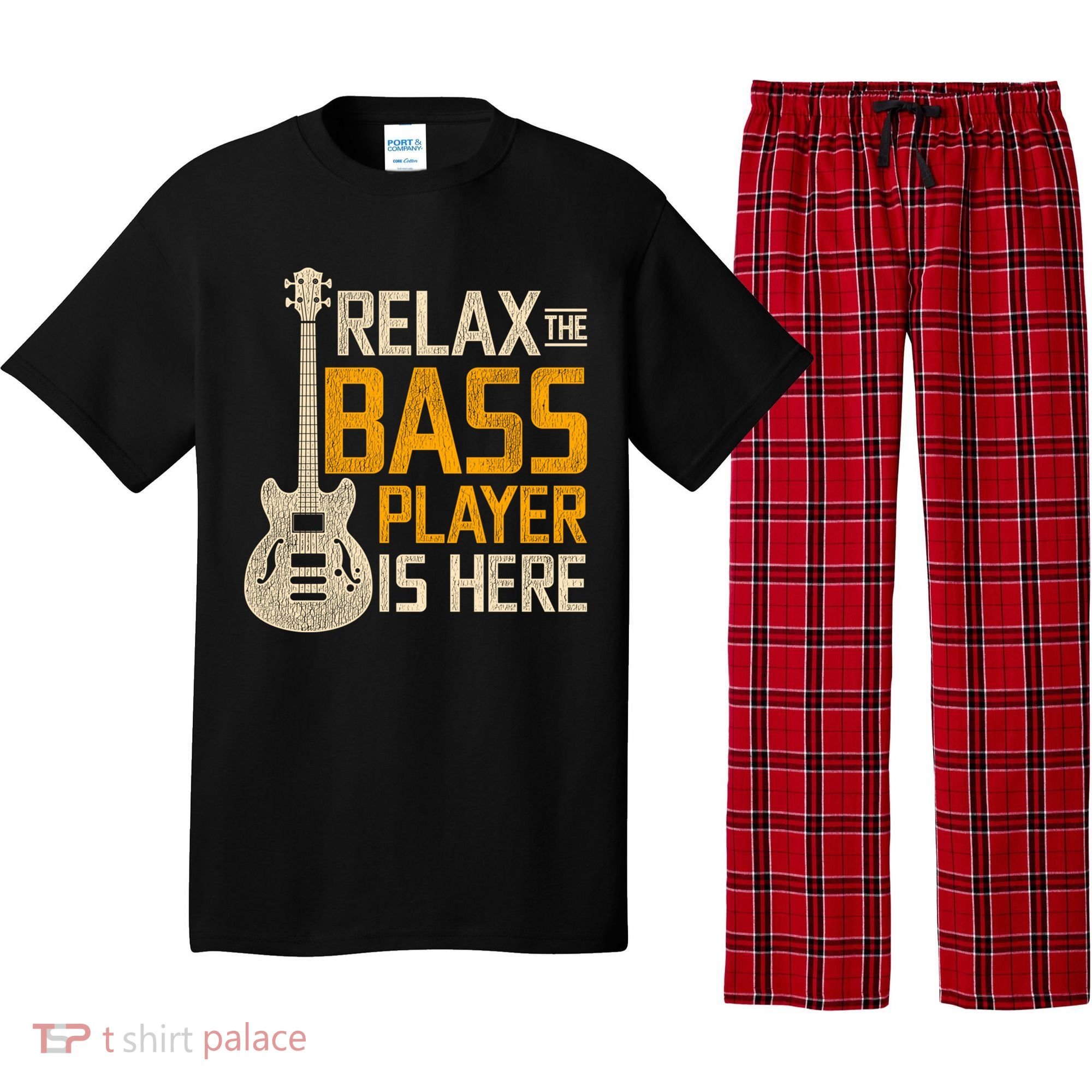 Relax The Bass Player Is Here Bass Guitar Gift Pajama Set