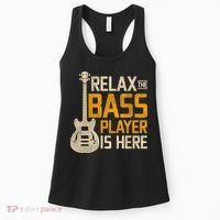 Relax The Bass Player Is Here Bass Guitar Gift Women's Tank Top thumb 0