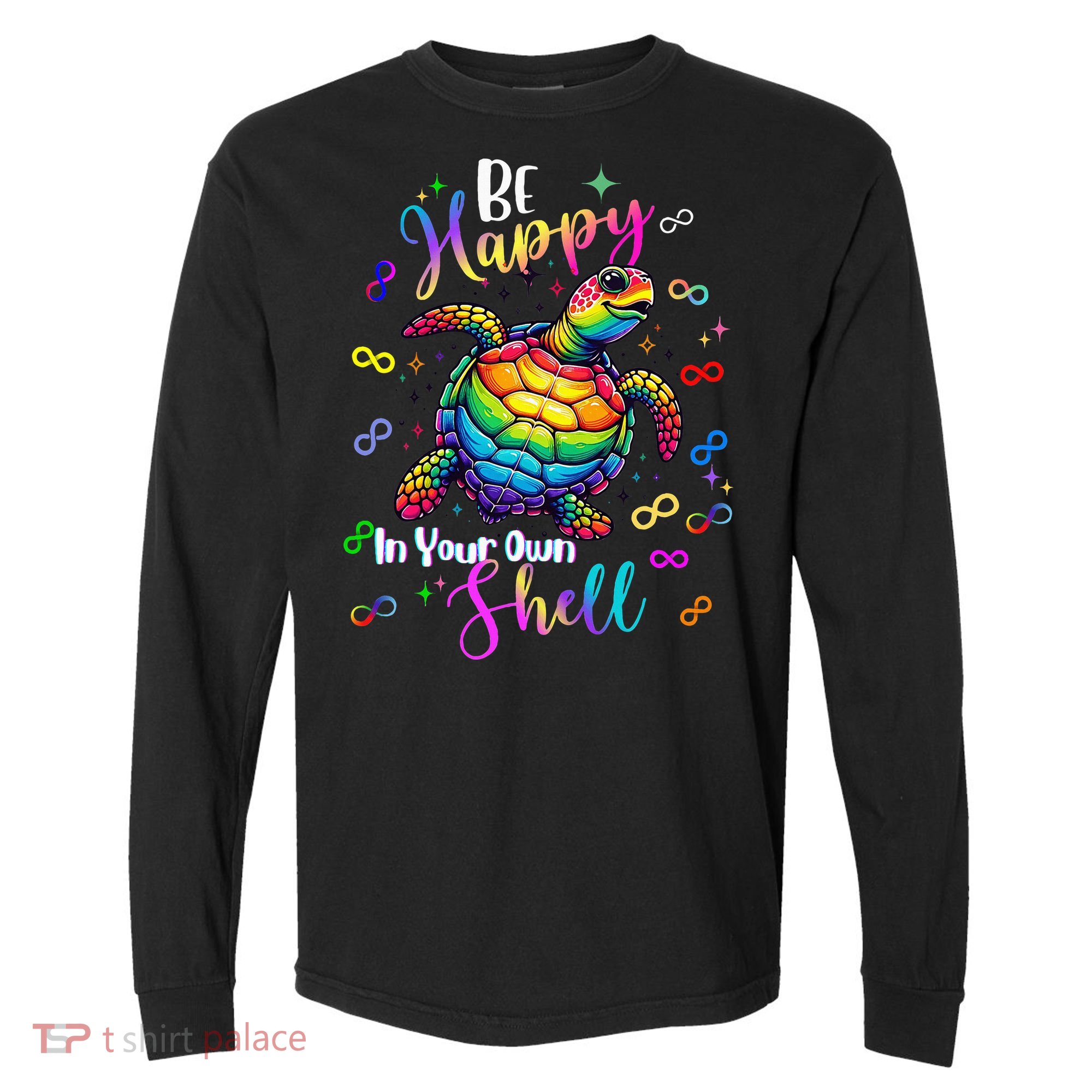 Rainbow Turtle Be Happy In Your Own Shell Autism Awareness Comfort Colors Heavyweight Long Sleeve T-Shirt