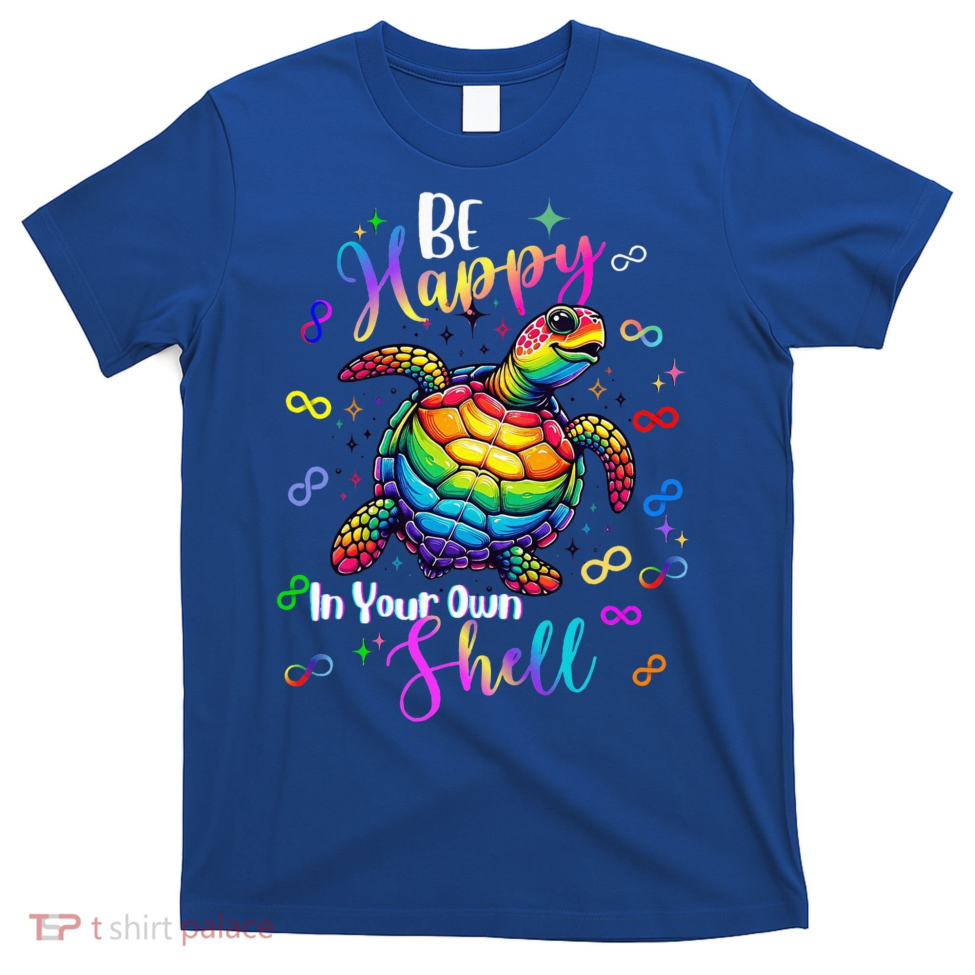 Rainbow Turtle Be Happy In Your Own Shell Autism Awareness T-Shirt
