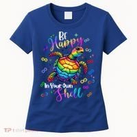 Rainbow Turtle Be Happy In Your Own Shell Autism Awareness Women's T-Shirt thumb 0