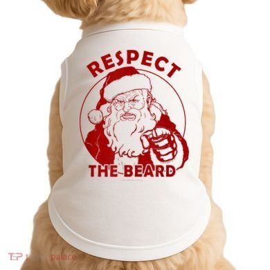Respect The Beard Santa Claus Funny Christmas Doggie Tank