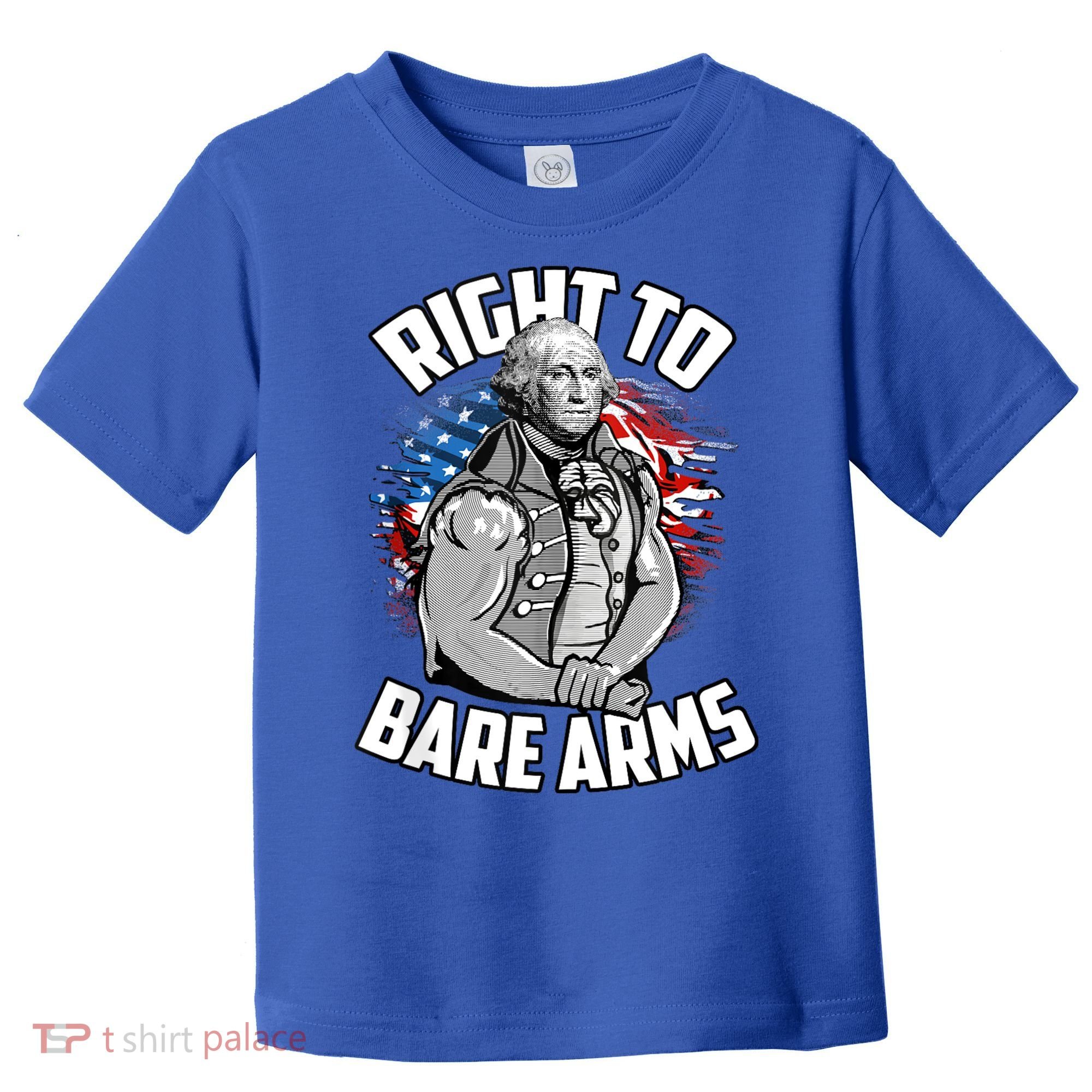Right To Bare Arms 4th Of July Funny Gym Workout Toddler T-Shirt