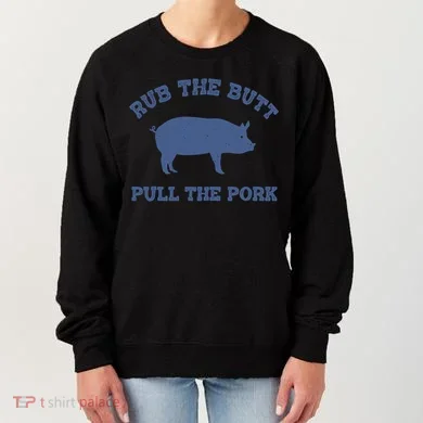 Rub The Butt Pull Pork Women's Sweatshirt
