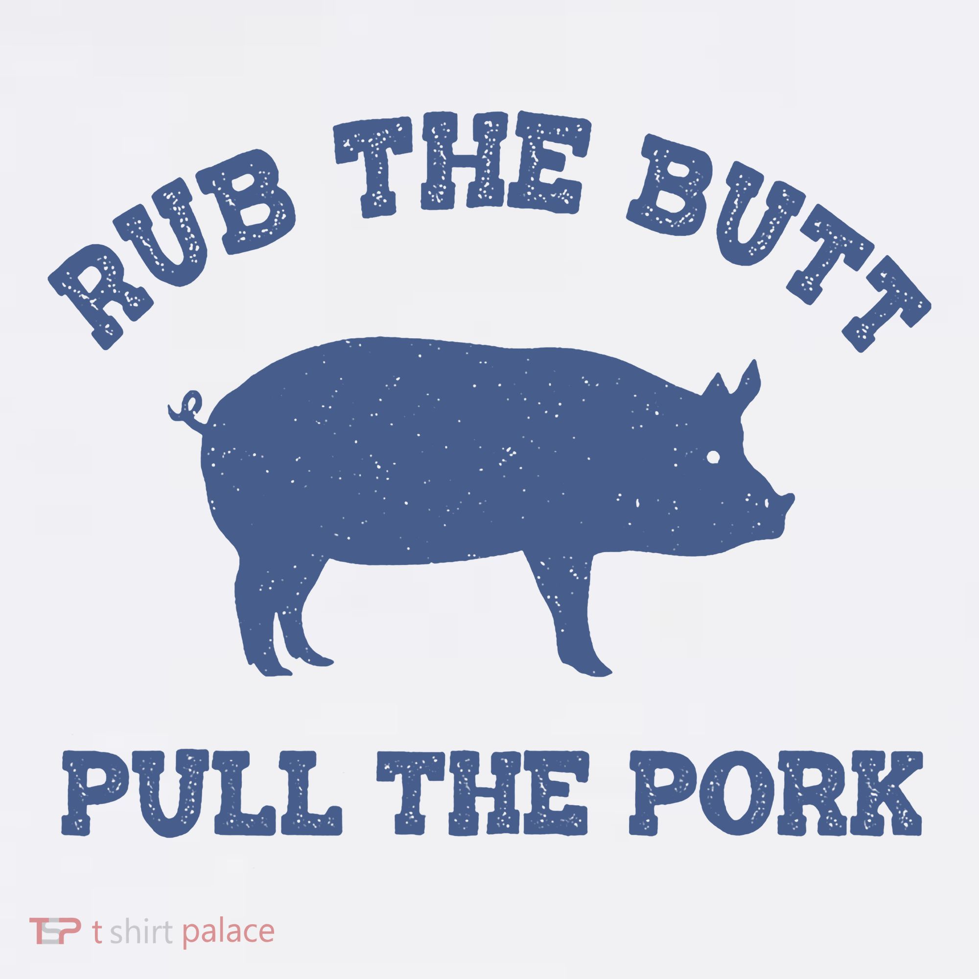 Rub The Butt Pull Pork Hoodie