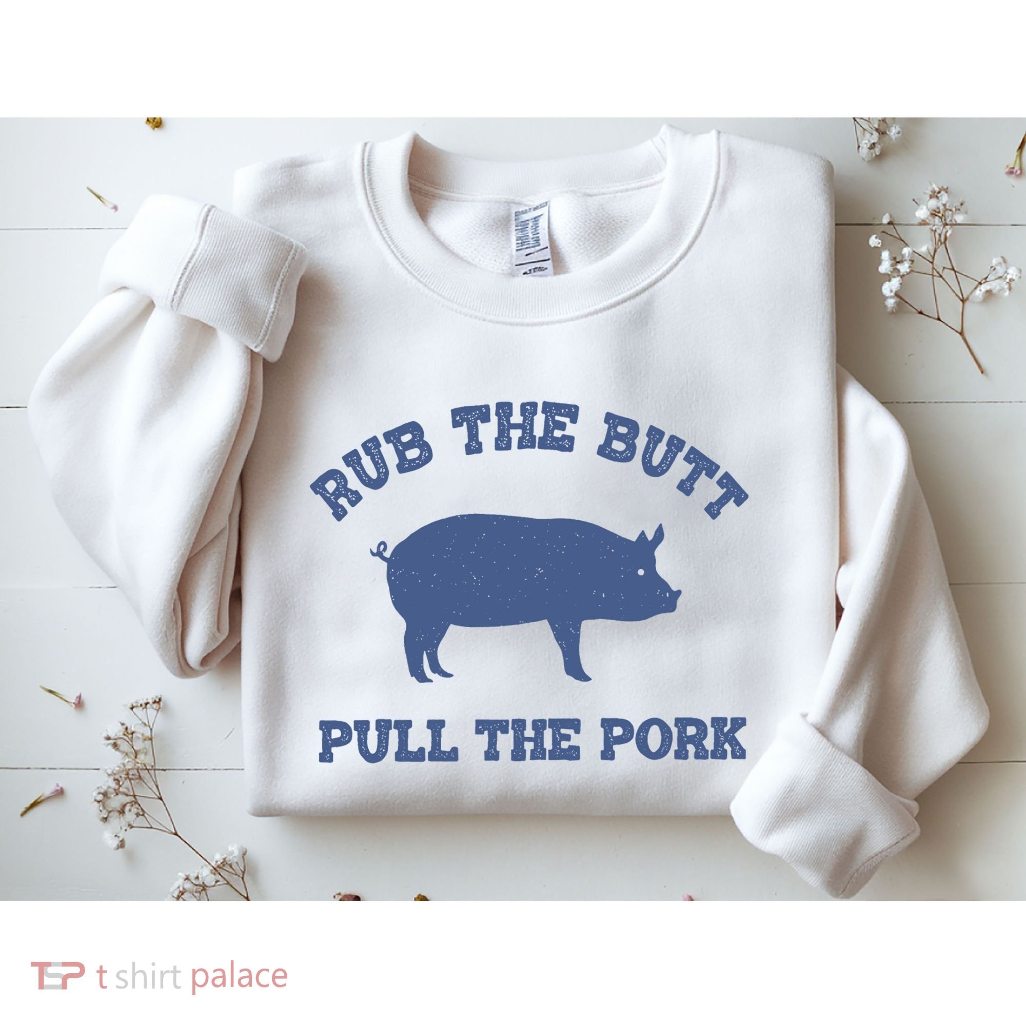 Rub The Butt Pull Pork Sweatshirt