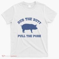 Rub The Butt Pull Pork T-Shirt thumb 0