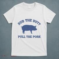 Rub The Butt Pull Pork T-Shirt thumb 5