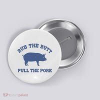 Rub The Butt Pull Pork Button thumb 0