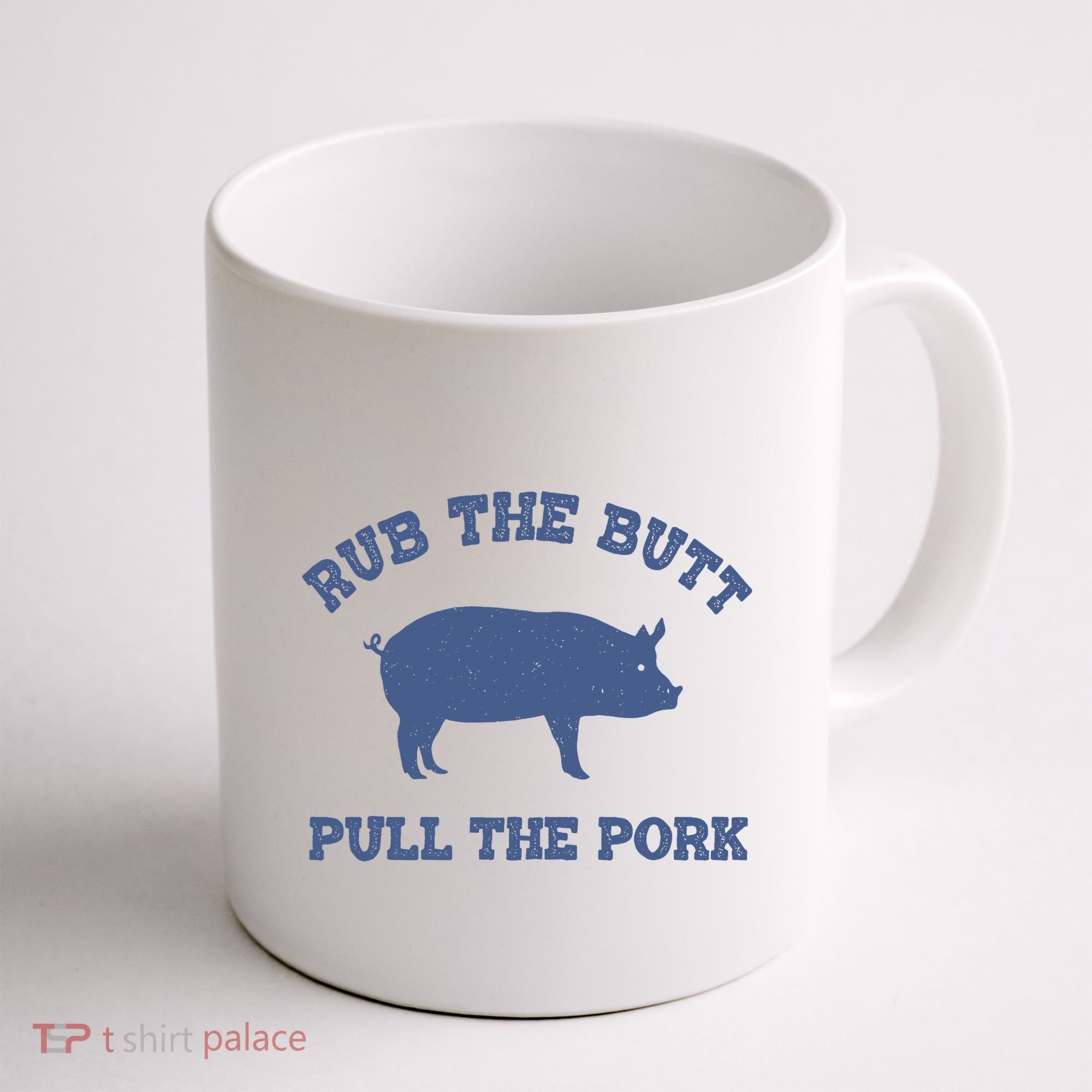Rub The Butt Pull Pork Coffee Mug