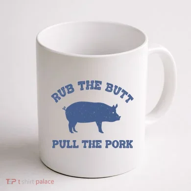 Rub The Butt Pull Pork Coffee Mug back