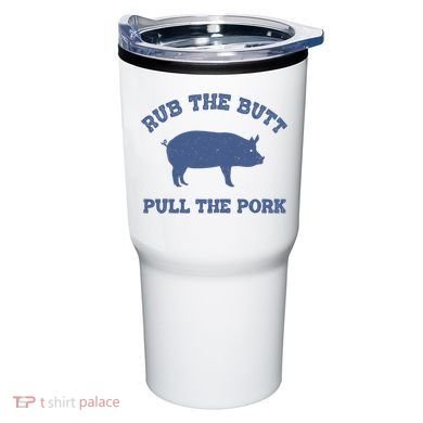 Rub The Butt Pull Pork Tumbler