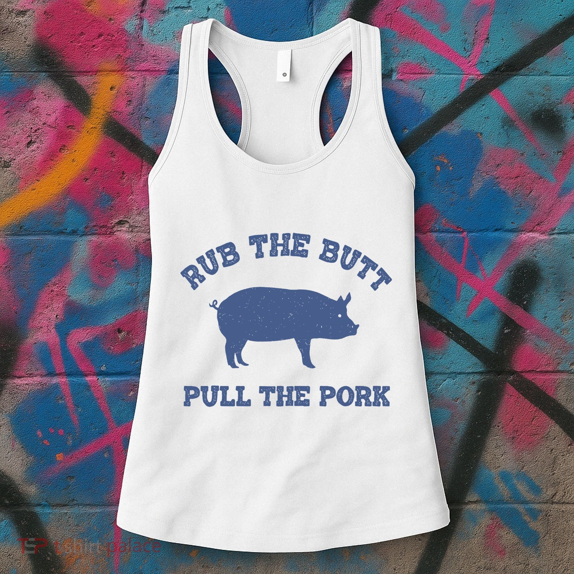 Rub The Butt Pull Pork Women's Tank Top