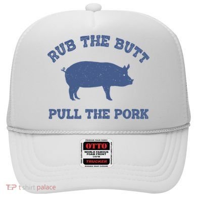 Rub The Butt Pull Pork Hat