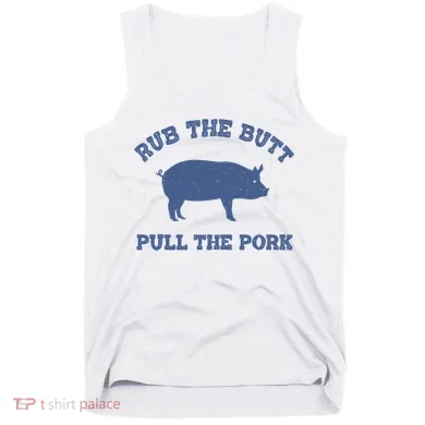Rub The Butt Pull Pork Tank Top