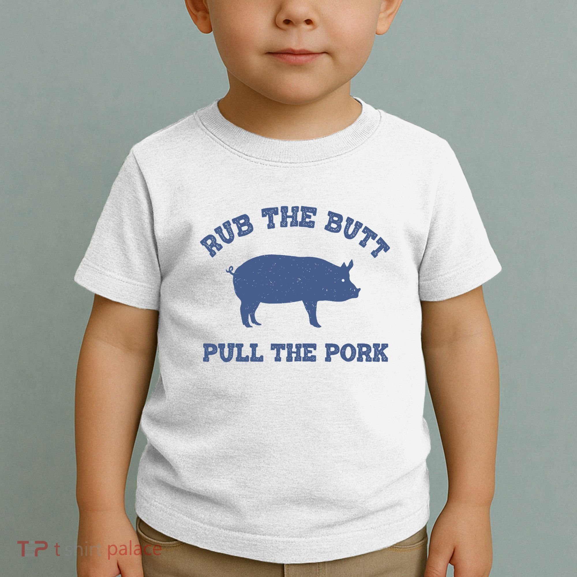 Rub The Butt Pull Pork Toddler T-Shirt