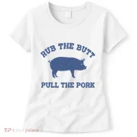Rub The Butt Pull Pork Women's T-Shirt thumb 0