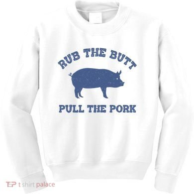 Rub The Butt Pull Pork Kids Sweatshirt