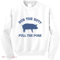 Rub The Butt Pull Pork Kids Sweatshirt thumb 0