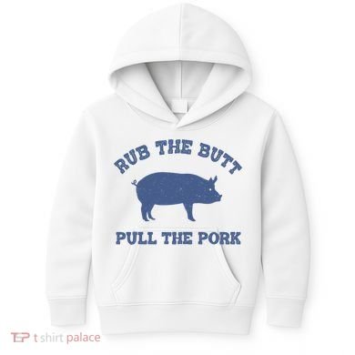 Rub The Butt Pull Pork Kids Hoodie