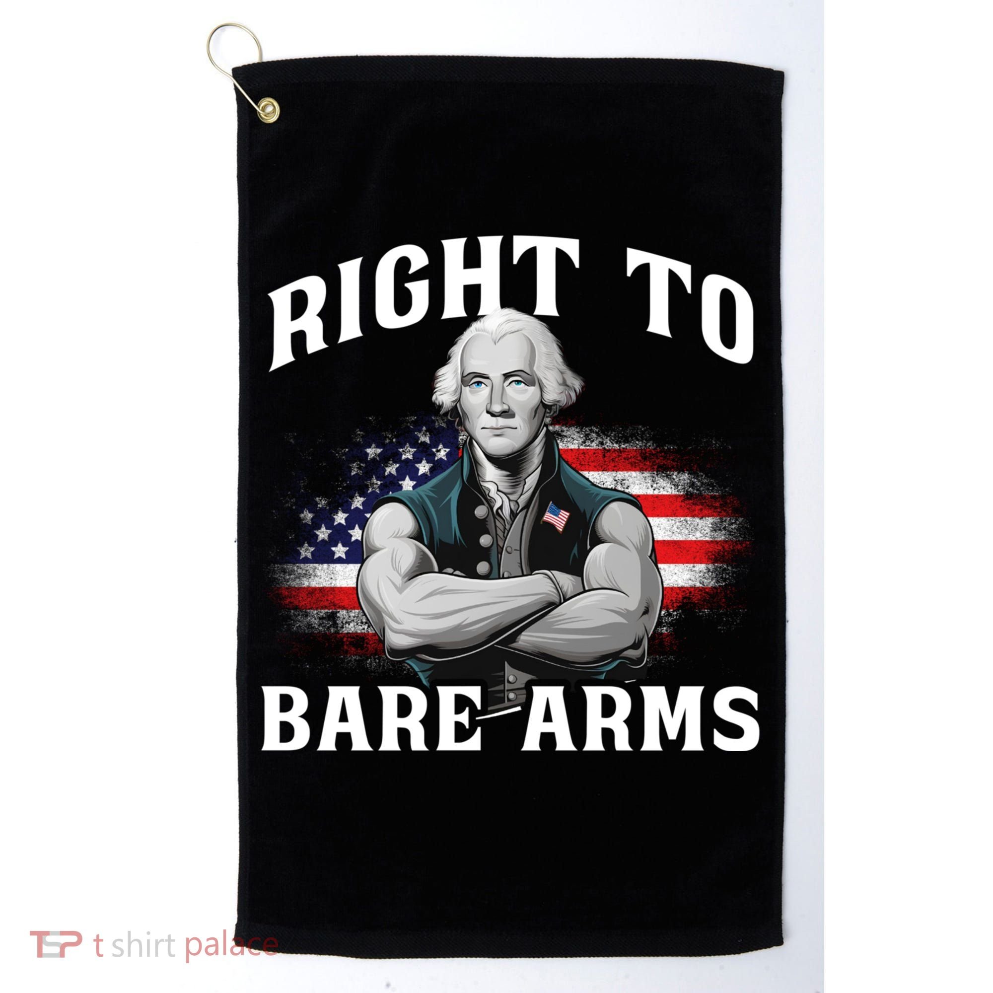 Right To Bare Arms 4th Of July Funny Gym George Washington Golf Towel