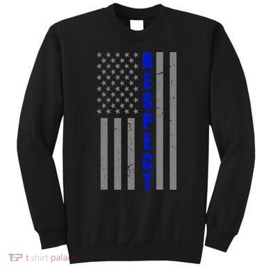 Respect The Blue Support Our Police American Flag Sweatshirt
