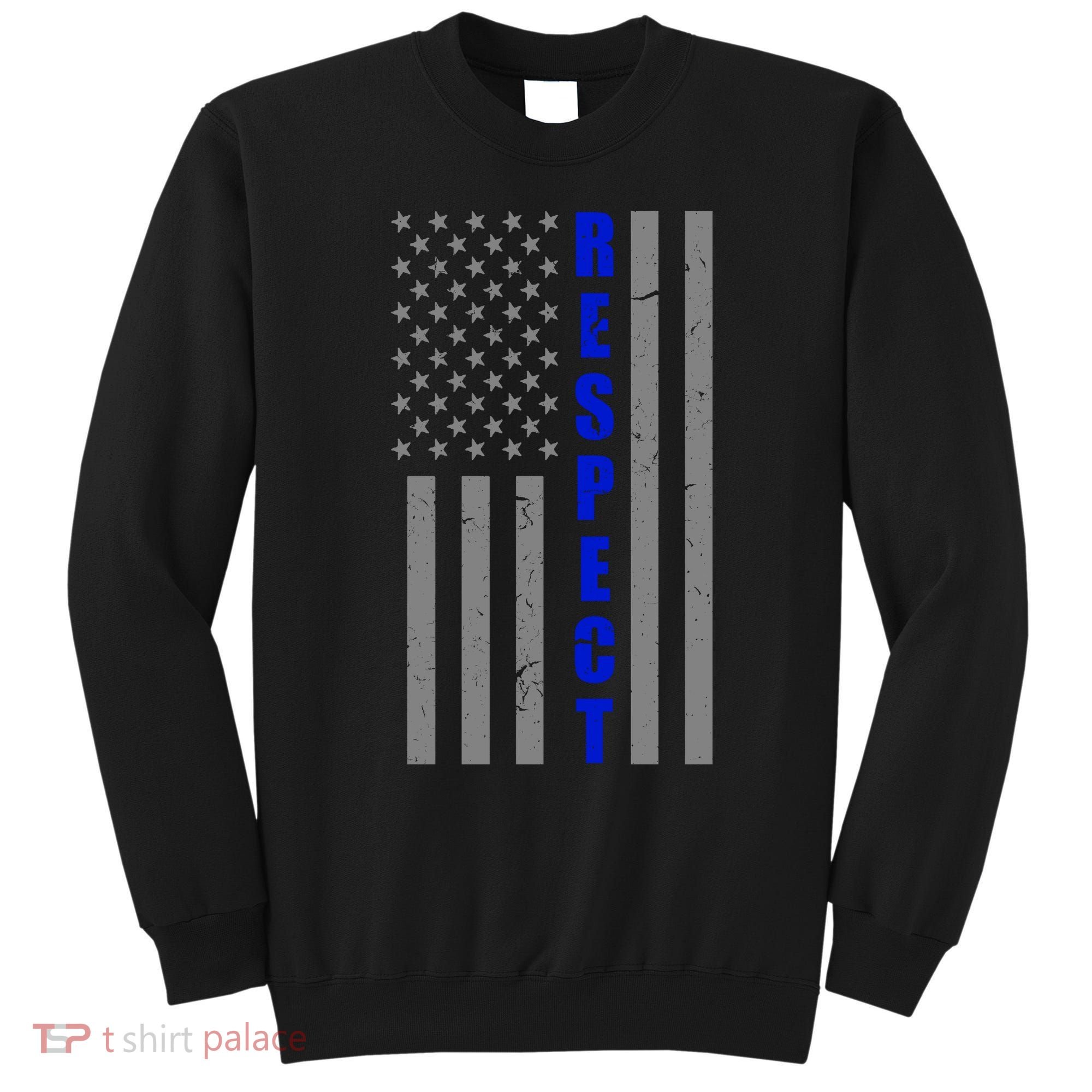 Respect The Blue Support Our Police American Flag Sweatshirt