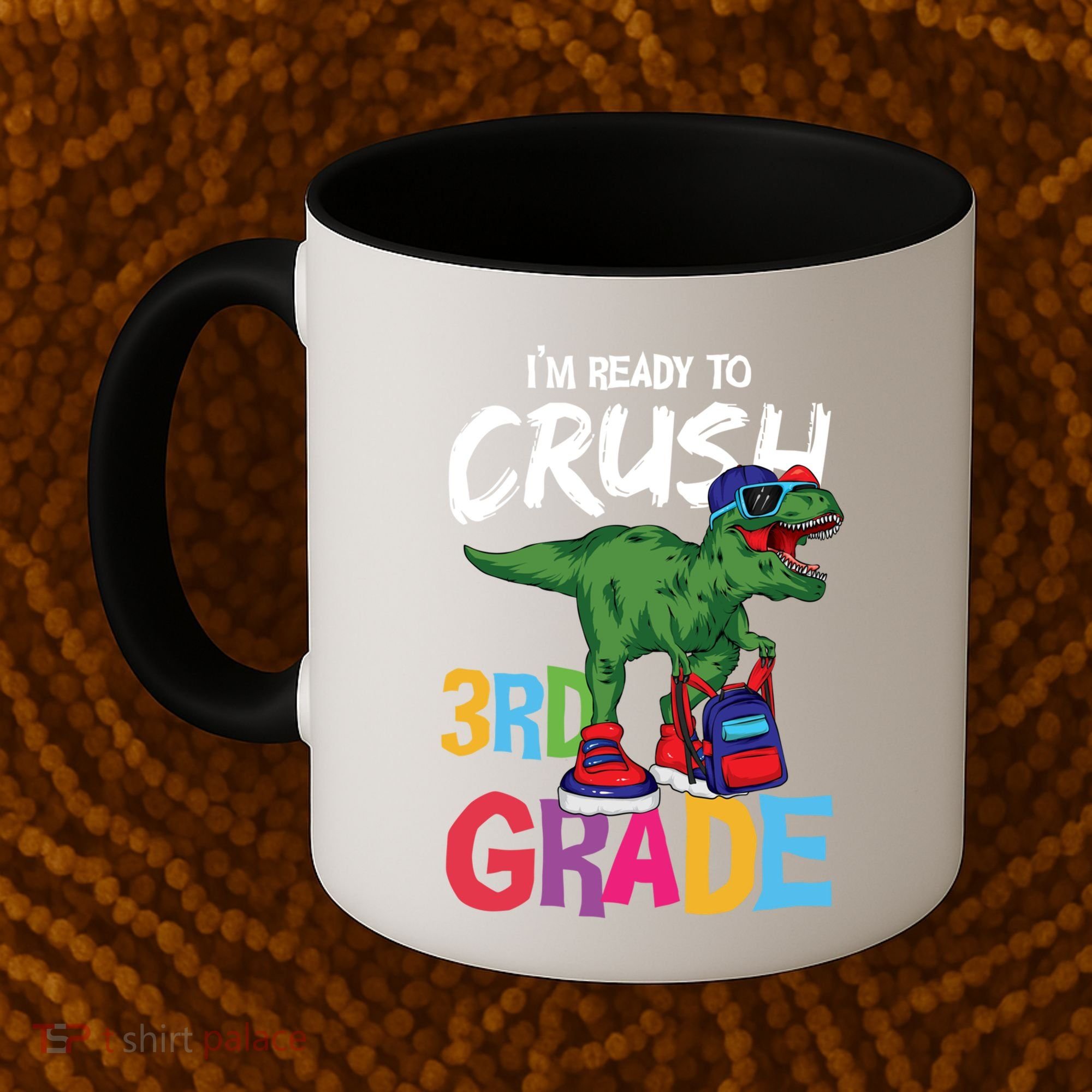 Ready To Crush Third Grade T Rex Cute 3Rd Grade Gift Coffee Mug