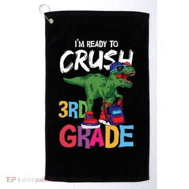 Ready To Crush Third Grade T Rex Cute 3Rd Grade Gift Golf Towel