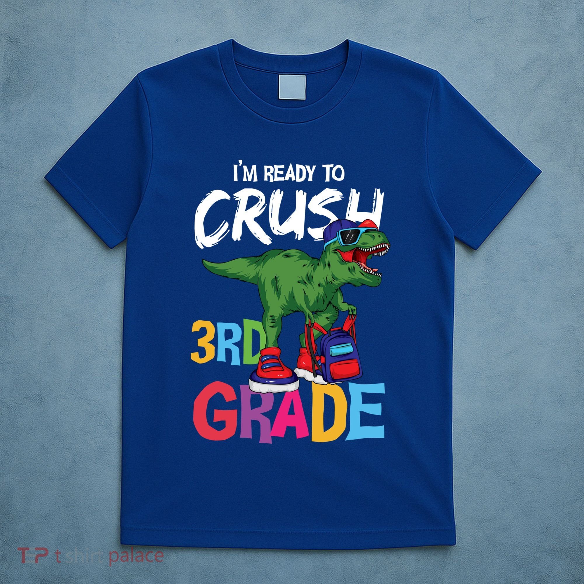 Ready To Crush Third Grade T Rex Cute 3Rd Grade Gift T-Shirt