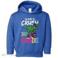 Ready To Crush Third Grade T Rex Cute 3Rd Grade Gift Toddler Hoodie thumb 0