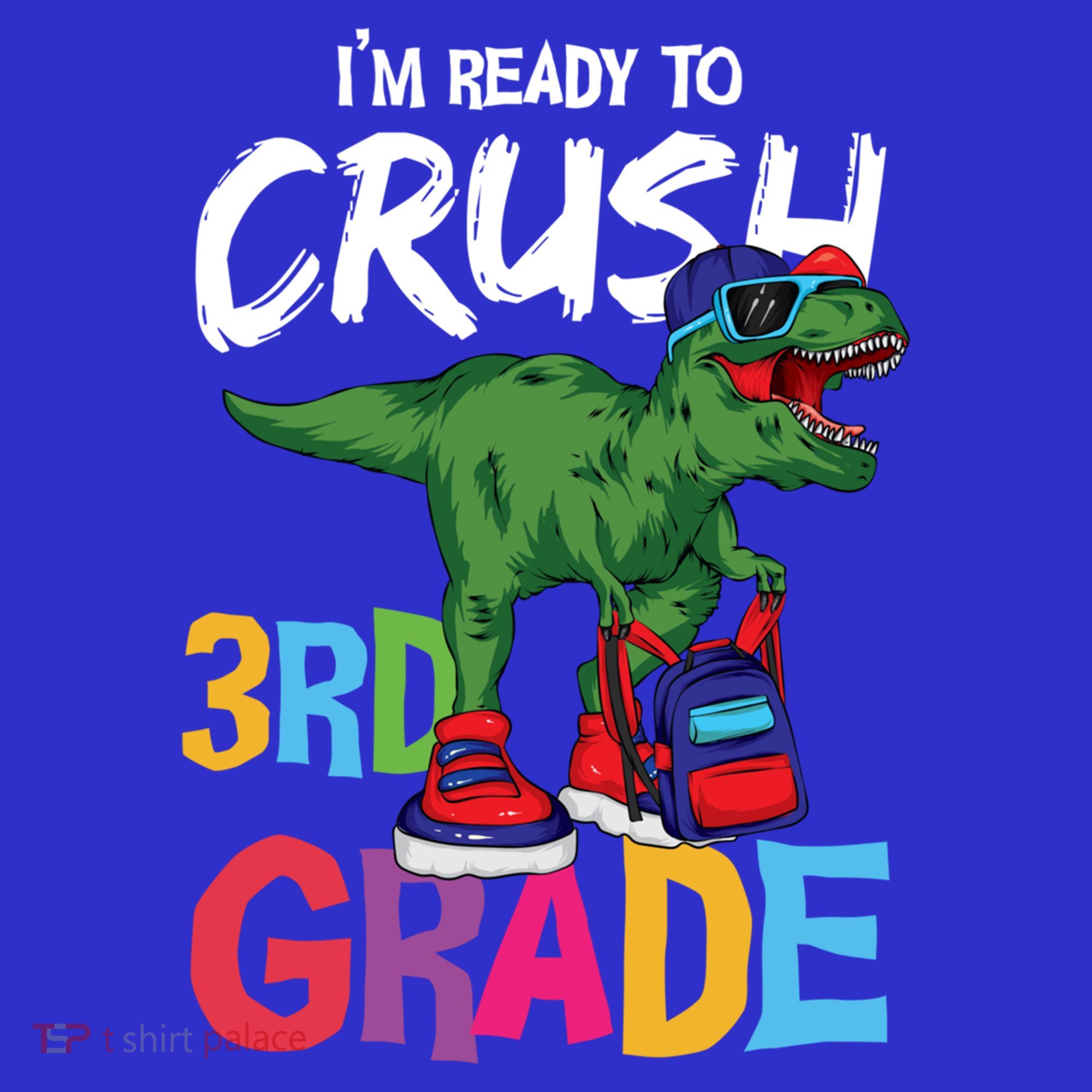 Ready To Crush Third Grade T Rex Cute 3Rd Grade Gift Kids T-Shirt