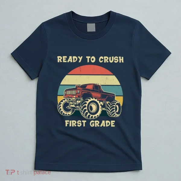 Ready To Crush First Grade Back To School T-Shirt