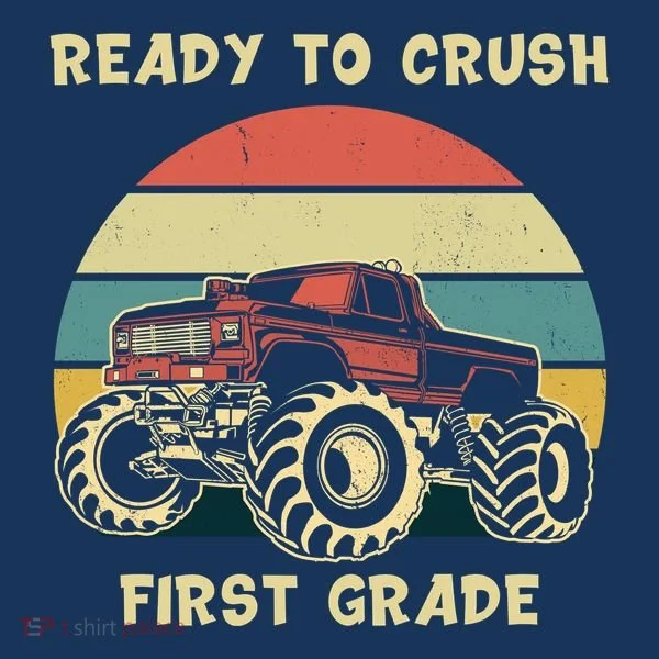 Ready To Crush First Grade Back To School T-Shirt