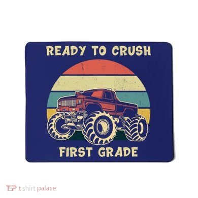 Ready To Crush First Grade Back To School Mousepad