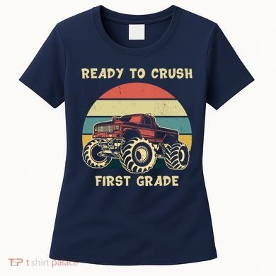 Ready To Crush First Grade Back To School Women's T-Shirt