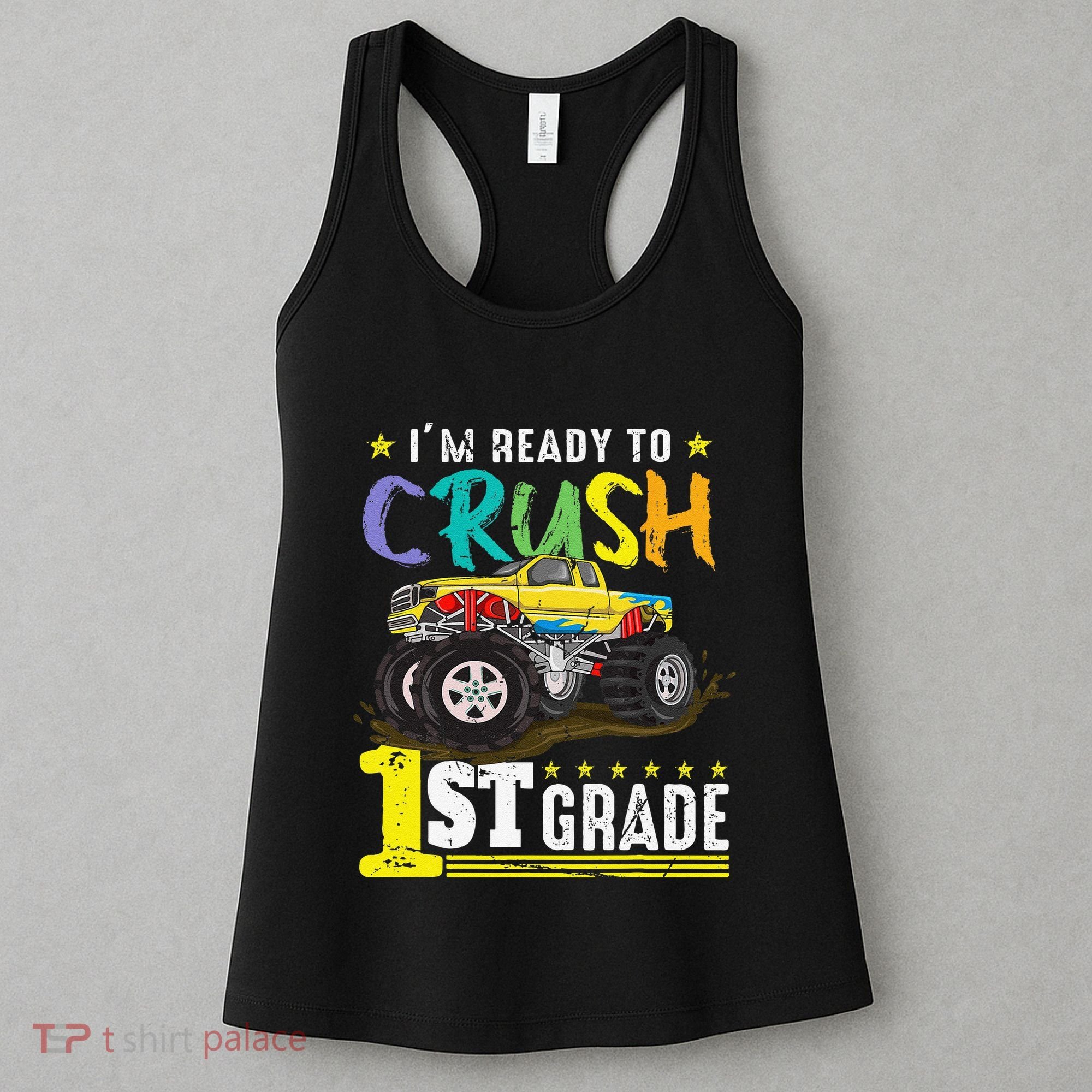 Ready To Crush 1st Grade Monster Truck First Day Of School Gift Women's Tank Top