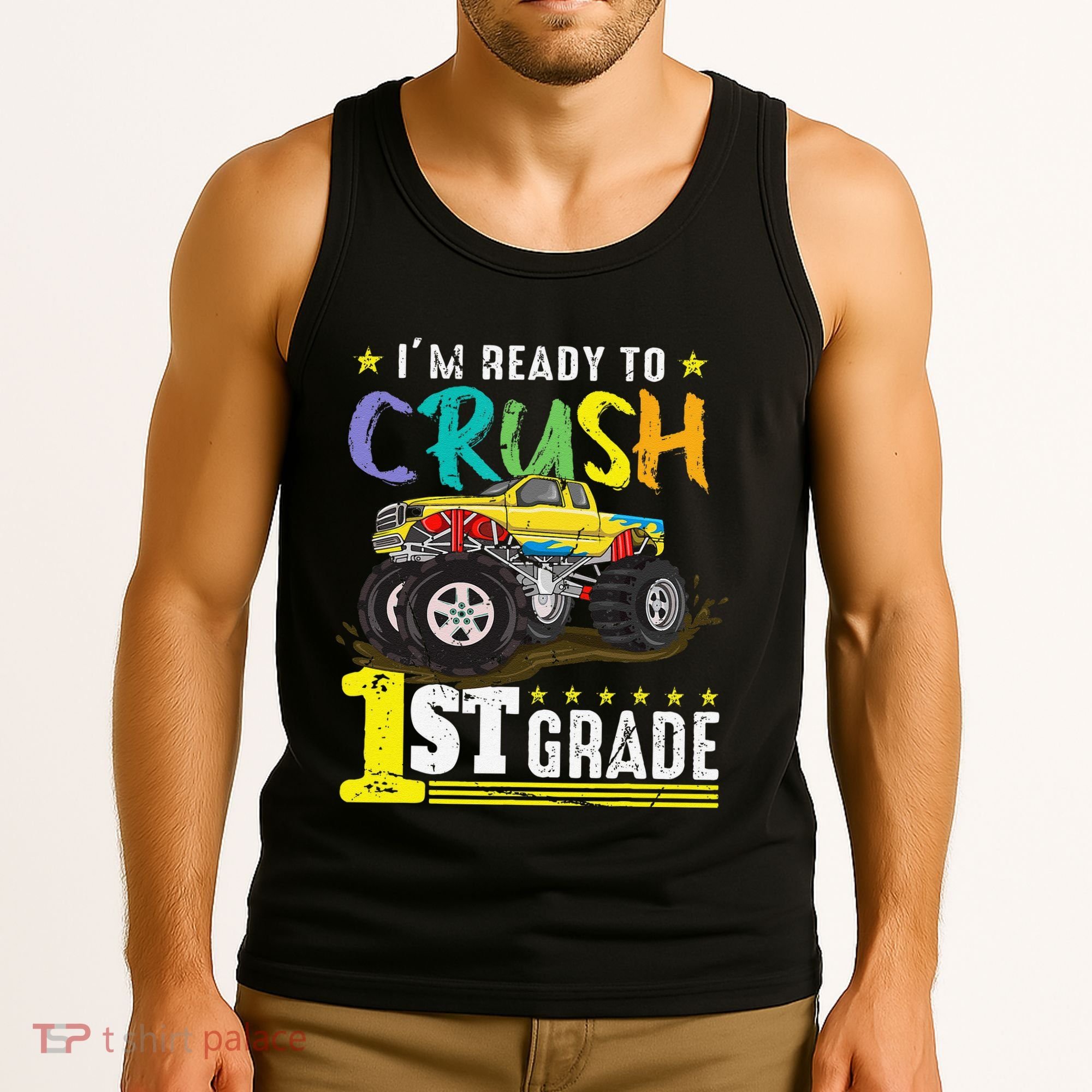 Ready To Crush 1st Grade Monster Truck First Day Of School Gift Tank Top