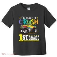 Ready To Crush 1st Grade Monster Truck First Day Of School Gift Toddler T-Shirt thumb 0