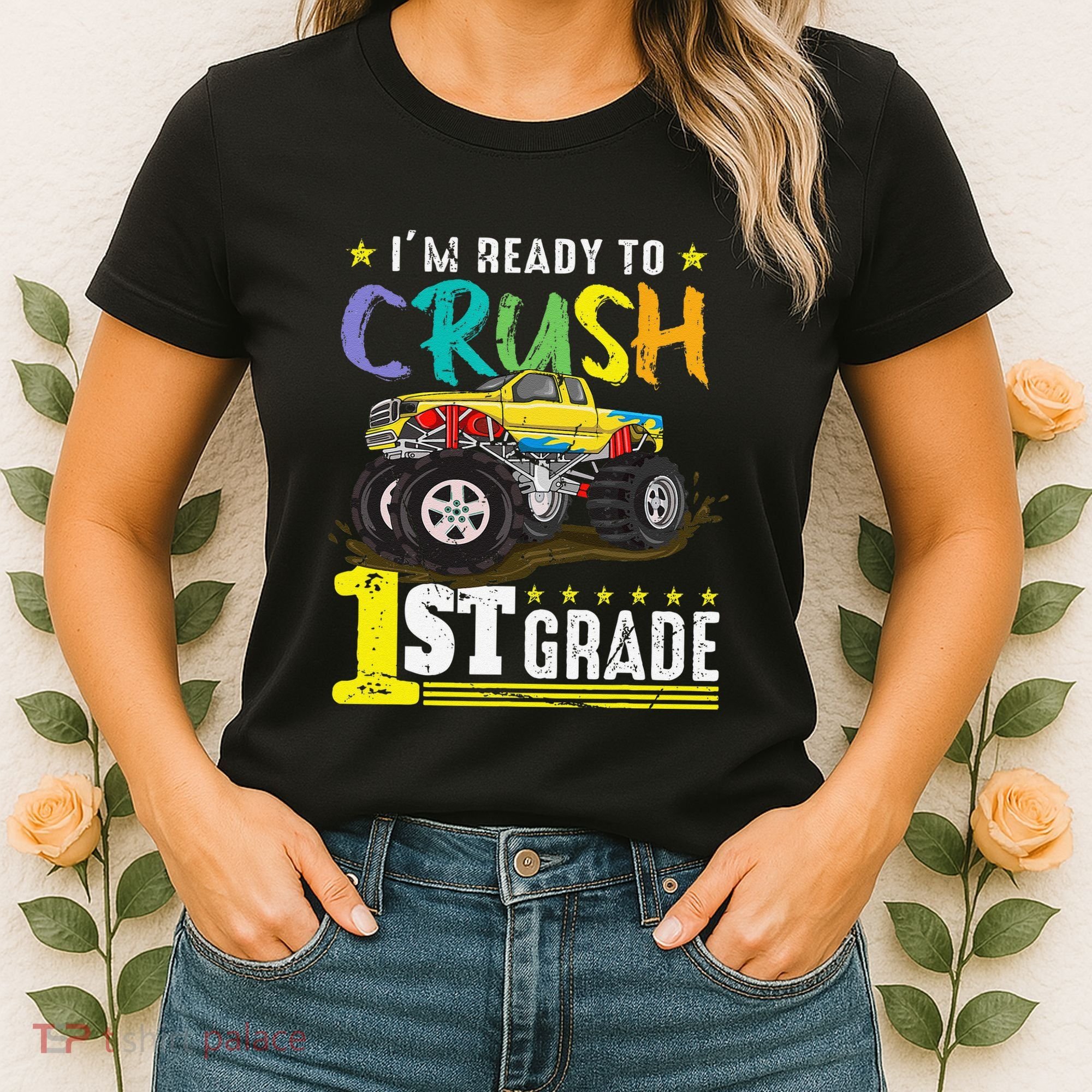 Ready To Crush 1st Grade Monster Truck First Day Of School Gift Women's T-Shirt