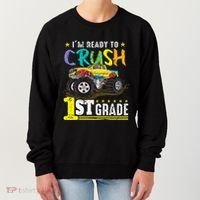 Ready To Crush 1st Grade Monster Truck First Day Of School Women's Sweatshirt thumb 0