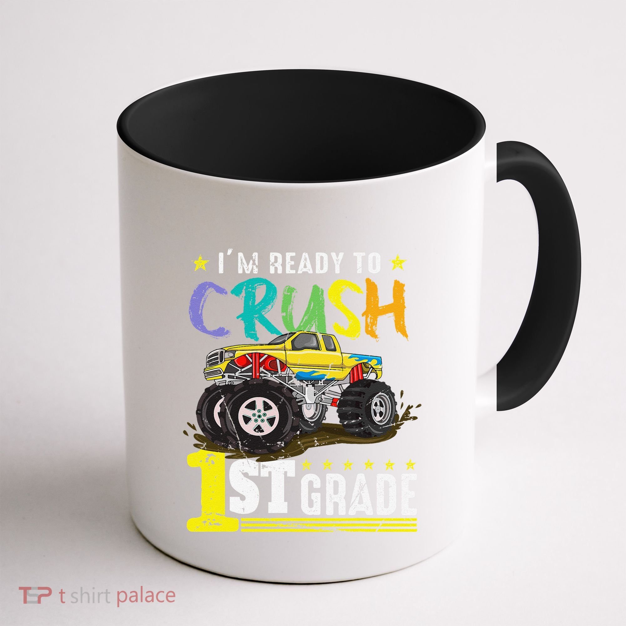 Ready To Crush 1st Grade Monster Truck First Day Of School Coffee Mug