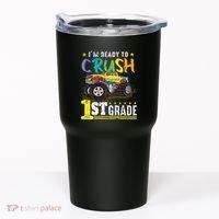 Ready To Crush 1st Grade Monster Truck First Day Of School Tumbler thumb 0