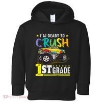 Ready To Crush 1st Grade Monster Truck First Day Of School Toddler Hoodie thumb 0
