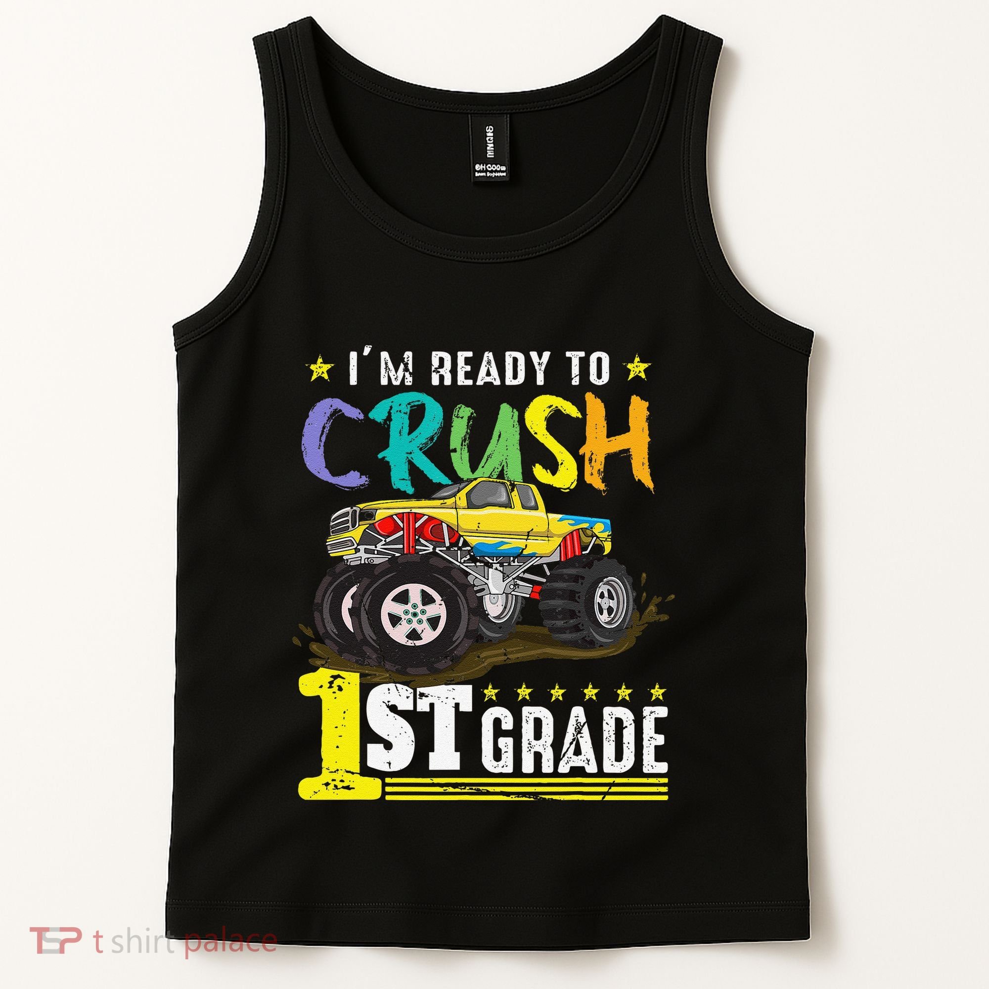 Ready To Crush 1st Grade Monster Truck First Day Of School Tank Top