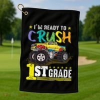 Ready To Crush 1st Grade Monster Truck First Day Of School Golf Towel thumb 1