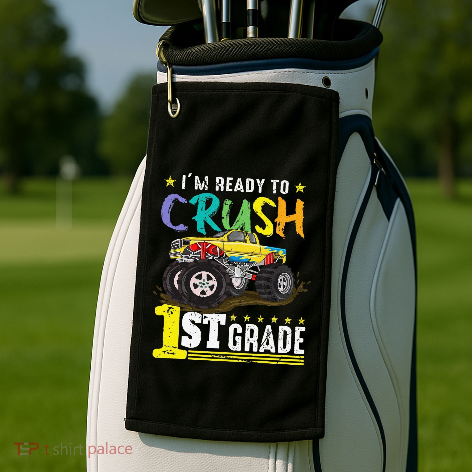 Ready To Crush 1st Grade Monster Truck First Day Of School Golf Towel