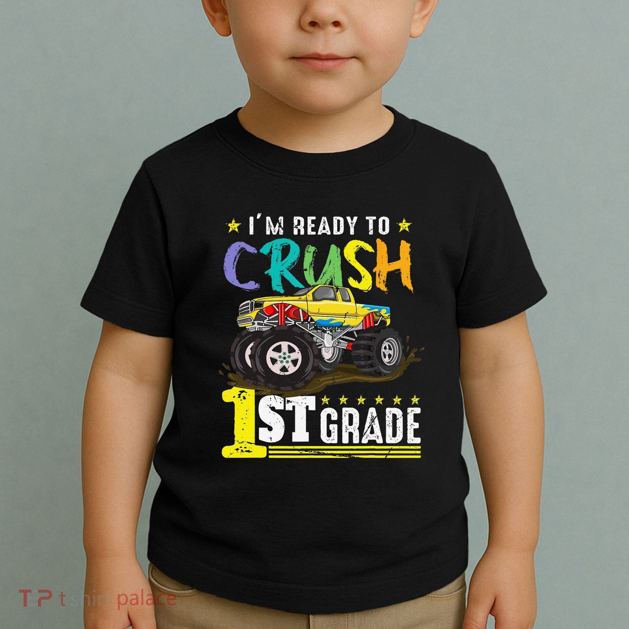 Ready To Crush 1st Grade Monster Truck First Day Of School Toddler T-Shirt
