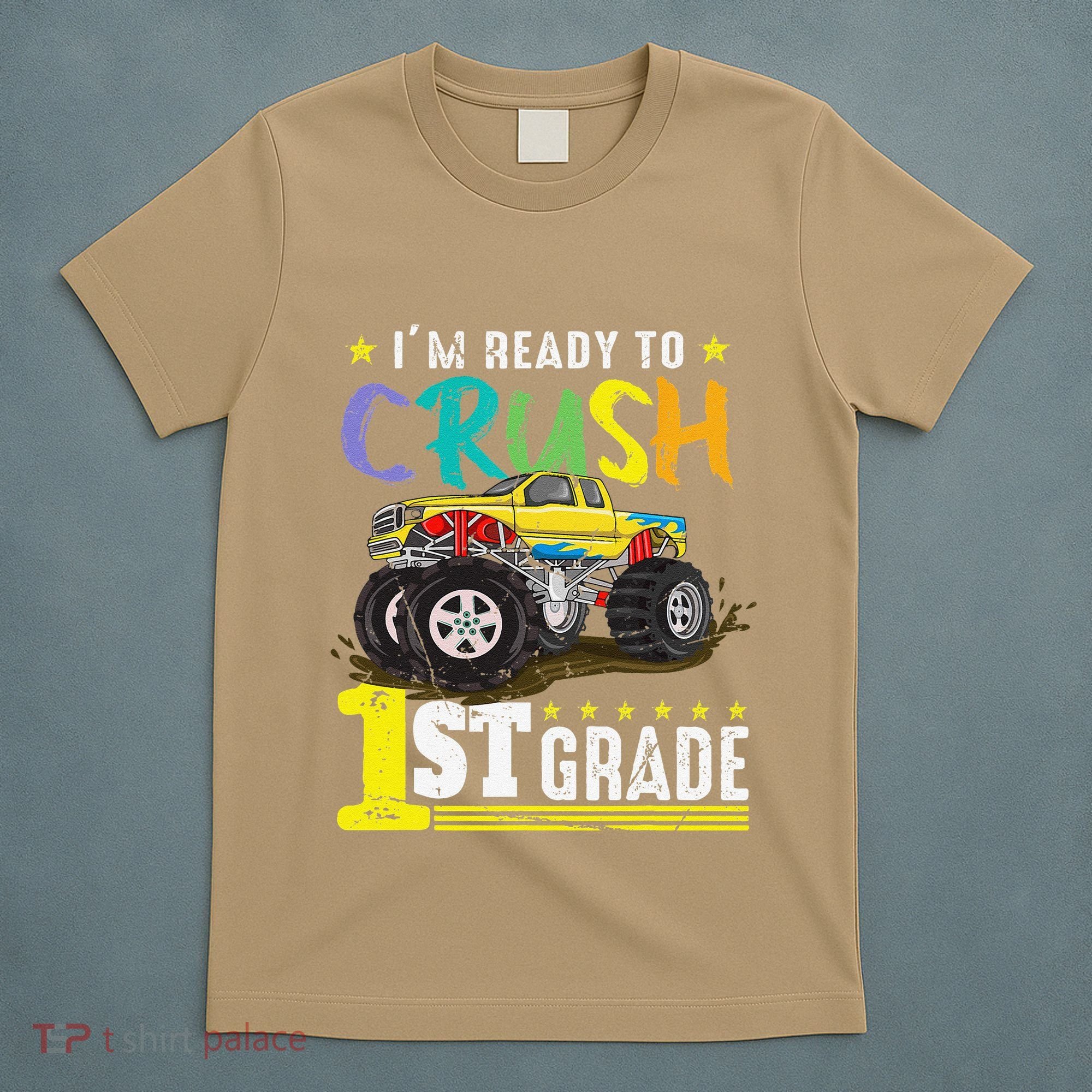 Ready To Crush 1st Grade Monster Truck First Day Of School T-Shirt