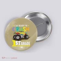 Ready To Crush 1st Grade Monster Truck First Day Of School Button thumb 0